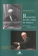 Recuerdos De Dos Vidas De Musico