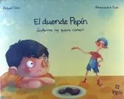 EL DUENDE DE PEPÍN ¡ GUILLERMO NO QUIERE COMER !