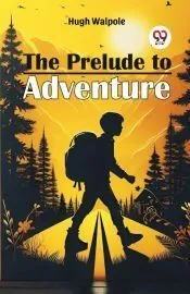 The Prelude To Adventure