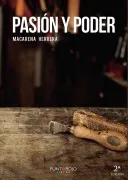 Pasion Y Poder: Surgio Para Dejar Un Gran Legado
