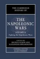 The Cambridge History of the Napoleonic Wars: Volume 2, Fighting the Napoleonic Wars