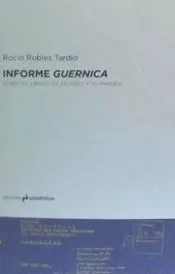 INFORME GUERNICA . Sobre el lienzo de Picasso y su imagen