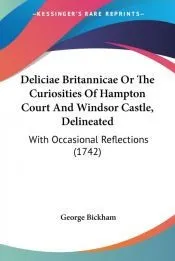 Deliciae Britannicae or the Curiosities