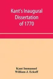 Kant’s inaugural dissertation of 1770