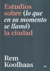 Estudios sobre (lo que en su momento se llamó) la ciudad