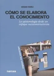 Cómo se elabora el conocimiento