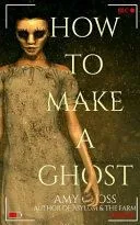 How to Make a Ghost