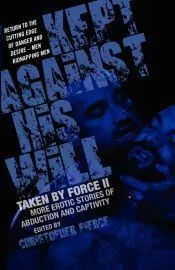 Kept Against His Will