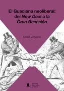 El Guadiana Neoliberal: Del New Deal A La Gran Recesión