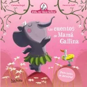 Los Cuentos De Mamá Gallina