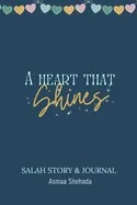 A Heart That Shines: Salah Story & Journal