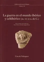 La guerra en el mundo ibérico y celtibérico (ss. VI-II a. de C.)