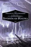 The Prince Warriors and the Swords of Rhema