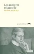 Los mejores relatos de Frank Norris