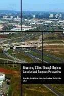 Governing Cities Through Regions: Canadian and European Perspectives