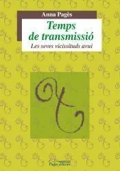 Temps de transmissió: Les seves vicissituds avui