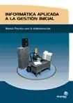 Informática aplicada a la gestión inicial