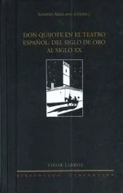 DON QUIJOTE EN EL TEATRO ESPAÑOL