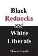 Black Rednecks and White Liberals