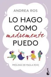 Lo hago como madremente puedo