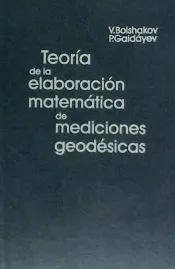 Teoría de la elaboración matemática de mediciones geodésicas