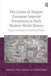 The Limits of Empire: European Imperial Formations in Early Modern World History