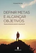Definir Metas E Alcançar Objetivos
