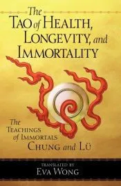 The Tao of Health, Longevity, and Immortality