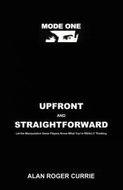 UPFRONT AND STRAIGHTFORWARD