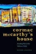 Cormac McCarthy's House: Reading McCarthy Without Walls