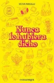 Nunca lo hubiera dicho