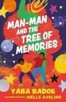 MAN-MAN AND THE TREE OF MEMORIES