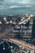 The Rise of State Capital: Transforming Markets and International Politics