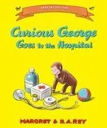 Curious George Goes to the Hospital [With Free Downloadable Audio]