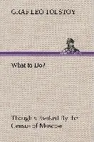What to Do? Thoughts Evoked By the Census of Moscow