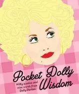 Pocket Dolly Wisdom: Witty Quotes and Wise Words from Dolly Parton