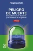 Peligro de muerte: Los gobiernos de derechas y las víctimas de su gestión