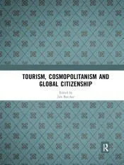 Tourism, Cosmopolitanism and Global Citizenship