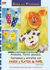Serie Platos y Vasos de Papel nº 1. ANIMALES, FLORES, PAYASOS, FANTASMAS Y ESTRELLAS CON VASOS