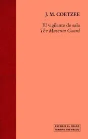 El Vigilante De Sala = The Museum Guard