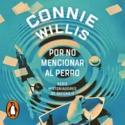 Por No Mencionar Al Perro (Historiadores De Oxford 2)