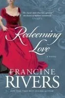 Redeeming Love A Novel