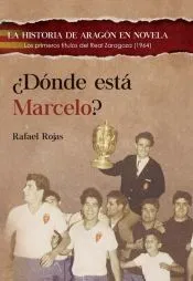 ¿DÓNDE ESTÁ MARCELO?: Los primeros títulos del Real Zaragoza,1964
