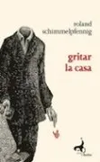 Gritar la casa