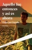Aquello fue entonces y así es ahora