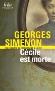 Cecile Est Morte: Une Enquête Du Commissaire Maigret