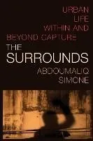 The Surrounds: Urban Life Within and Beyond Capture