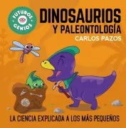 Dinosaurios Y Paleontología (Futuros Genios 7)