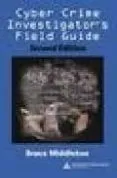 Cyber Crime Investigator S Field Guide (2Nd Ed.)