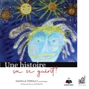 Une Histoire Ça Se Guérit